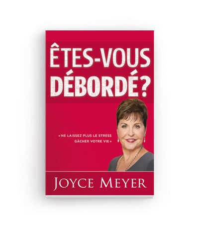 Êtes-vous débordé ?