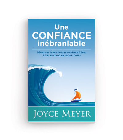 Une confiance inébranlable